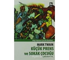 Küçük Prens ve Sokak Çocuğu - Mark Twain - Bilgi Yayınevi