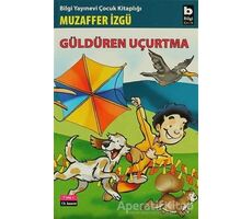 Güldüren Uçurtma - Muzaffer İzgü - Bilgi Yayınevi