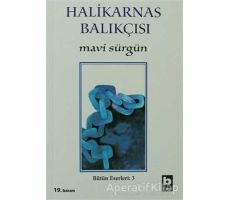 Mavi Sürgün Bütün Eserleri - 3 - Cevat Şakir Kabaağaçlı (Halikarnas Balıkçısı) - Bilgi Yayınevi