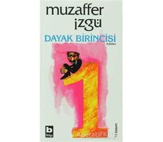 Dayak Birincisi - Muzaffer İzgü - Bilgi Yayınevi