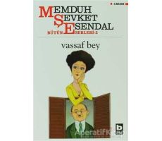 Vassaf Bey - Memduh Şevket Esendal - Bilgi Yayınevi