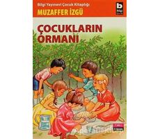 Çocukların Ormanı - Muzaffer İzgü - Bilgi Yayınevi