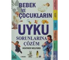 Bebek ve Çocukların Uyku Sorunlarına Çözüm - Heather Welford - Arkadaş Yayınları