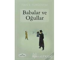 Babalar ve Oğullar - Ivan Sergeyevich Turgenev - Arkadaş Yayınları