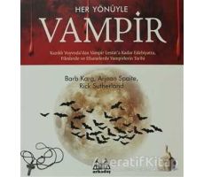 Her Yönüyle Vampir - Arjean Spaite - Arkadaş Yayınları