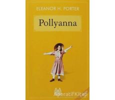 Pollyanna - Eleanor H. Porter - Arkadaş Yayınları