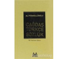 Çağdaş Türkçe Sözlük - Ali Püsküllüoğlu - Arkadaş Yayınları