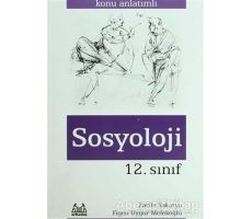 12. Sınıf Sosyoloji - Konu Anlatımlı Yardımcı Ders Kitabı - Zarife Sakarya - Arkadaş Yayınları