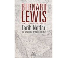 Tarih Notları : Bir Orta Doğu Tarihçisinin Notları - Bernard Lewis - Arkadaş Yayınları