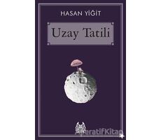 Uzay Tatili - Hasan Yiğit - Arkadaş Yayınları