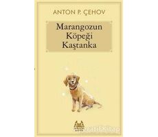 Marangozun Köpeği Kaştanka - Anton Pavloviç Çehov - Arkadaş Yayınları