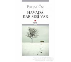 Havada Kar Sesi Var - Erdal Öz - Can Yayınları