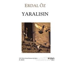 Yaralısın - Erdal Öz - Can Yayınları