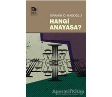 Hangi Anayasa? - İbrahim Ö. Kaboğlu - İmge Kitabevi Yayınları