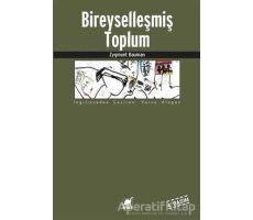 Bireyselleşmiş Toplum - Zygmunt Bauman - Ayrıntı Yayınları