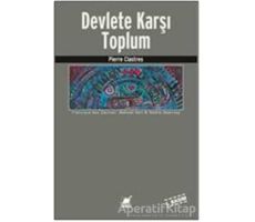 Devlete Karşı Toplum - Pierre Clastres - Ayrıntı Yayınları