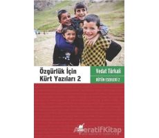 Özgürlük İçin Kürt Yazıları 2 - Vedat Türkali - Ayrıntı Yayınları