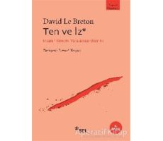 Ten ve İz - David Le Breton - Sel Yayıncılık