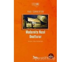 Modernite Nasıl Unutturur - Paul Connerton - Sel Yayıncılık