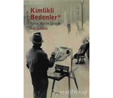 Kimlikli Bedenler - Ahu Antmen - Sel Yayıncılık