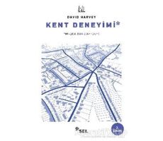 Kent Deneyimi - David Harvey - Sel Yayıncılık