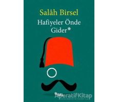 Hafiyeler Önde Gider - Salah Birsel - Sel Yayıncılık