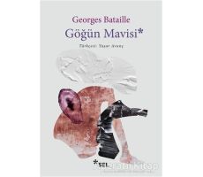 Göğün Mavisi - Georges Bataille - Sel Yayıncılık