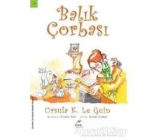 Balık Çorbası - Ursula K. Le Guin - Elma Çocuk