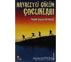 Hayaletli Gölün Çocukları - Yeşim Saygın Armutak - Günışığı Kitaplığı