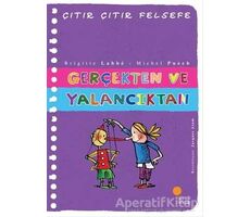 Gerçekten ve Yalancıktan - Çıtır Çıtır Felsefe 3 - Brigitte Labbe - Günışığı Kitaplığı