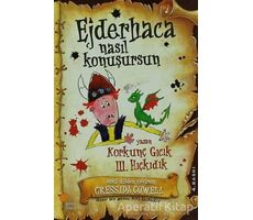 Korkunç Gıcık 3. Hıçkıdık - Ejderhaca Nasıl Konuşursun? - Cressida Cowell - Günışığı Kitaplığı