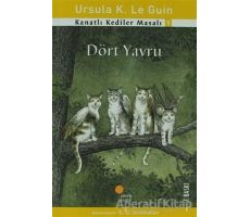 Kanatlı Kediler Masalı 1 - Dört Yavru - Ursula K. Le Guin - Günışığı Kitaplığı