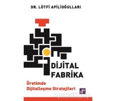 Dijital Fabrika - Lütfi Apilioğulları - Agora Kitaplığı