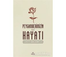 Peygamberimizin Hayatı - Abdulhamid Cude es-Sahhar - Ravza Yayınları