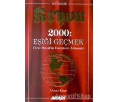 Kryon: 6. Kitap 2000: Eşiği Geçmek Yeni Binyıl’ın Enerjisini Anlamak - Lee Carroll - Akaşa Yayınları