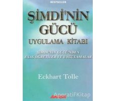 Şimdinin Gücü Uygulama Kitabı - Eckhart Tolle - Akaşa Yayınları