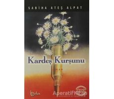 Kardeş Kurşunu - Sabiha Ateş Alpat - Beka Yayınları