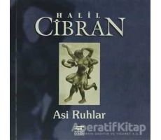 Asi Ruhlar - Halil Cibran - Anahtar Kitaplar Yayınevi