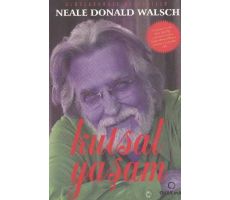 Kutsal Yaşam - Neale Donald Walsch - Dharma Yayınları