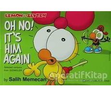 Limon And Zeytin  - Oh No! It’s Him Again - Salih Memecan - Mart Yayınları