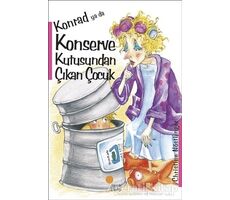 Konrad ya da Konserve Kutusundan Çıkan Çocuk - Christine Nöstlinger - Günışığı Kitaplığı