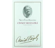 Cinnet Mustatili : 2 - Necip Fazıl Bütün Eserleri - Necip Fazıl Kısakürek - Büyük Doğu Yayınları