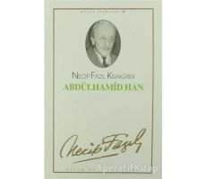 Abdülhamid Han : 54 - Necip Fazıl Bütün Eserleri - Necip Fazıl Kısakürek - Büyük Doğu Yayınları