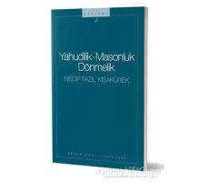 Yahudilik - Masonluk Dönmelik - Necip Fazıl Kısakürek - Büyük Doğu Yayınları