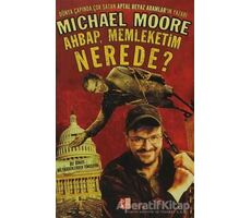 Ahbap, Memleketim Nerede? - Michael Moore - Babıali Kültür Yayıncılığı