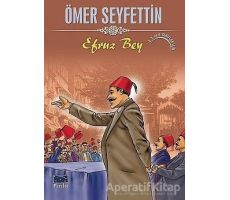 Efruz Bey - Ömer Seyfettin - Parıltı Yayınları