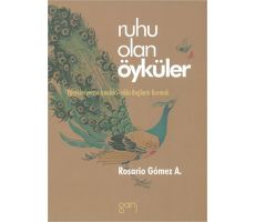 Ruhu Olan Öyküler - Rosario Gomez - Ganj Kitap