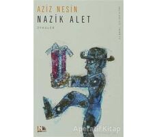 Nazik Alet - Aziz Nesin - Nesin Yayınevi