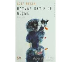 Hayvan Deyip de Geçme - Aziz Nesin - Nesin Yayınevi