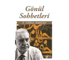 Gönül Sohbetleri - Ö. Tuğrul İnançer - Sufi Kitap